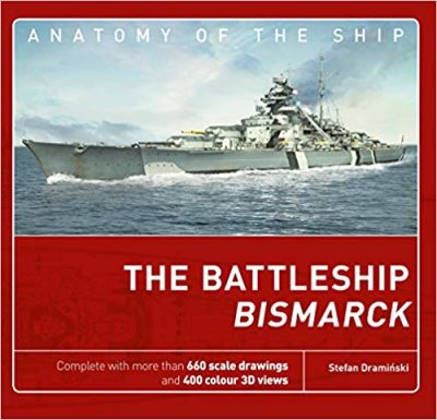 Anatomy of the Ship: The Battleship Bismarck (Hardback)